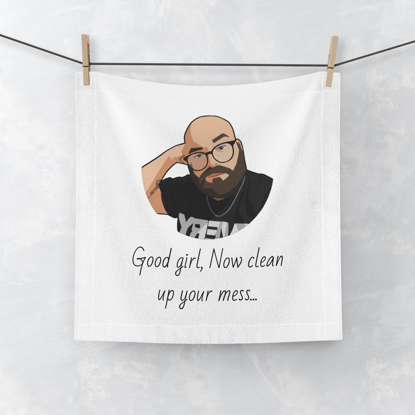 "Mitchy" Funny Face Towel - "Good Girl, Now Clean Up Your Mess"