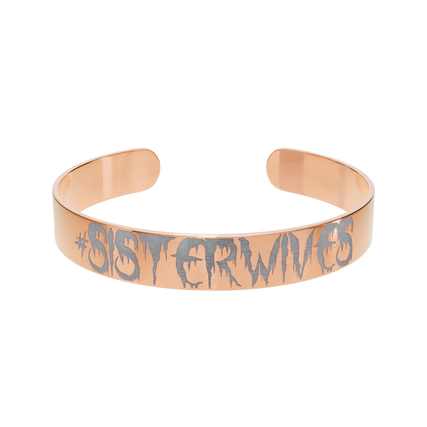 #SISTERWIVES -- Engraved Cuff Bracelet