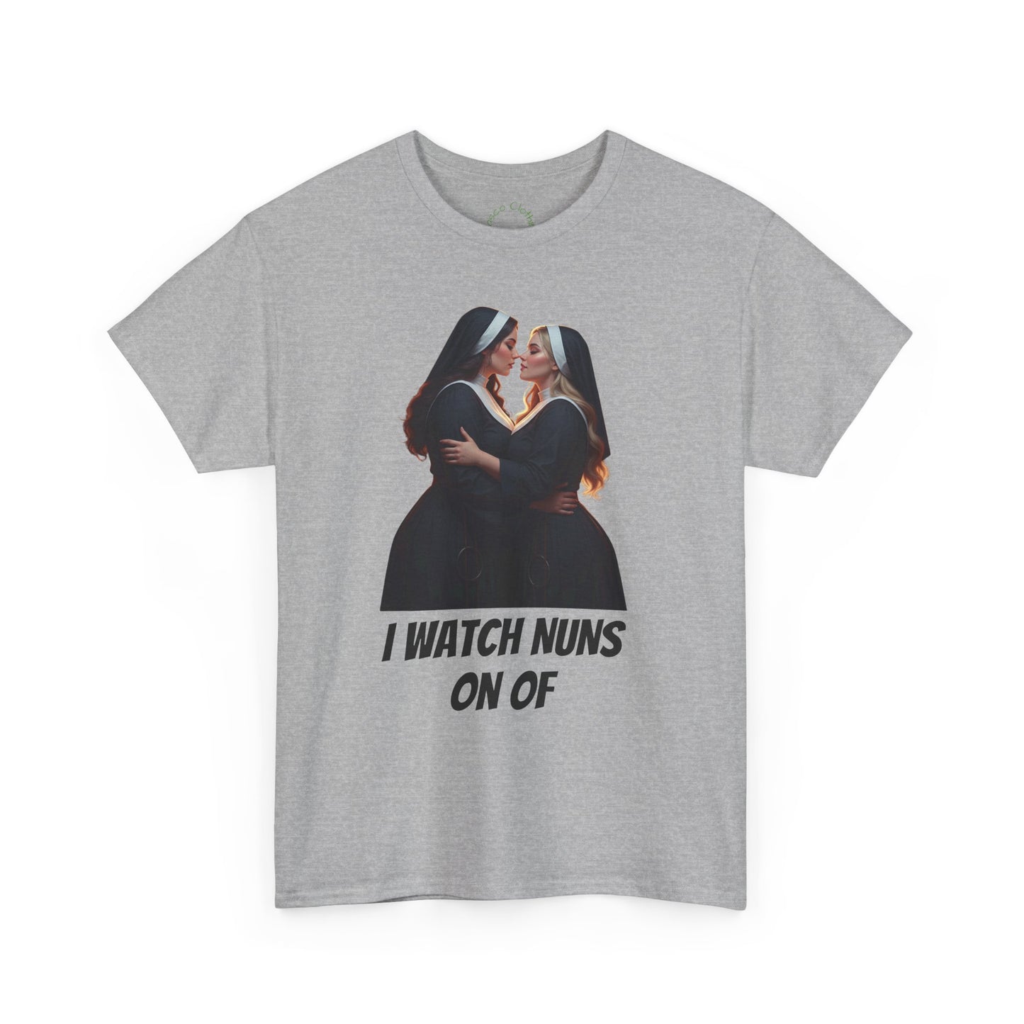 I Watch Nuns Unisex Heavy Cotton Tee - Fun and Quirky Humor T-Shirt