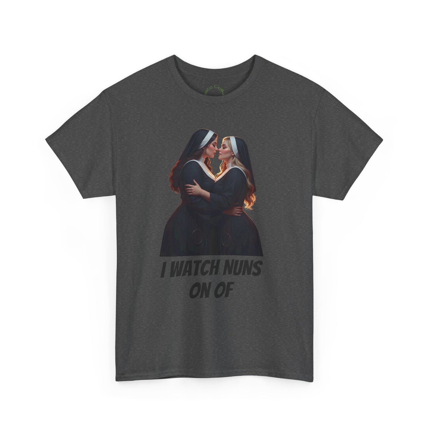 I Watch Nuns Unisex Heavy Cotton Tee - Fun and Quirky Humor T-Shirt