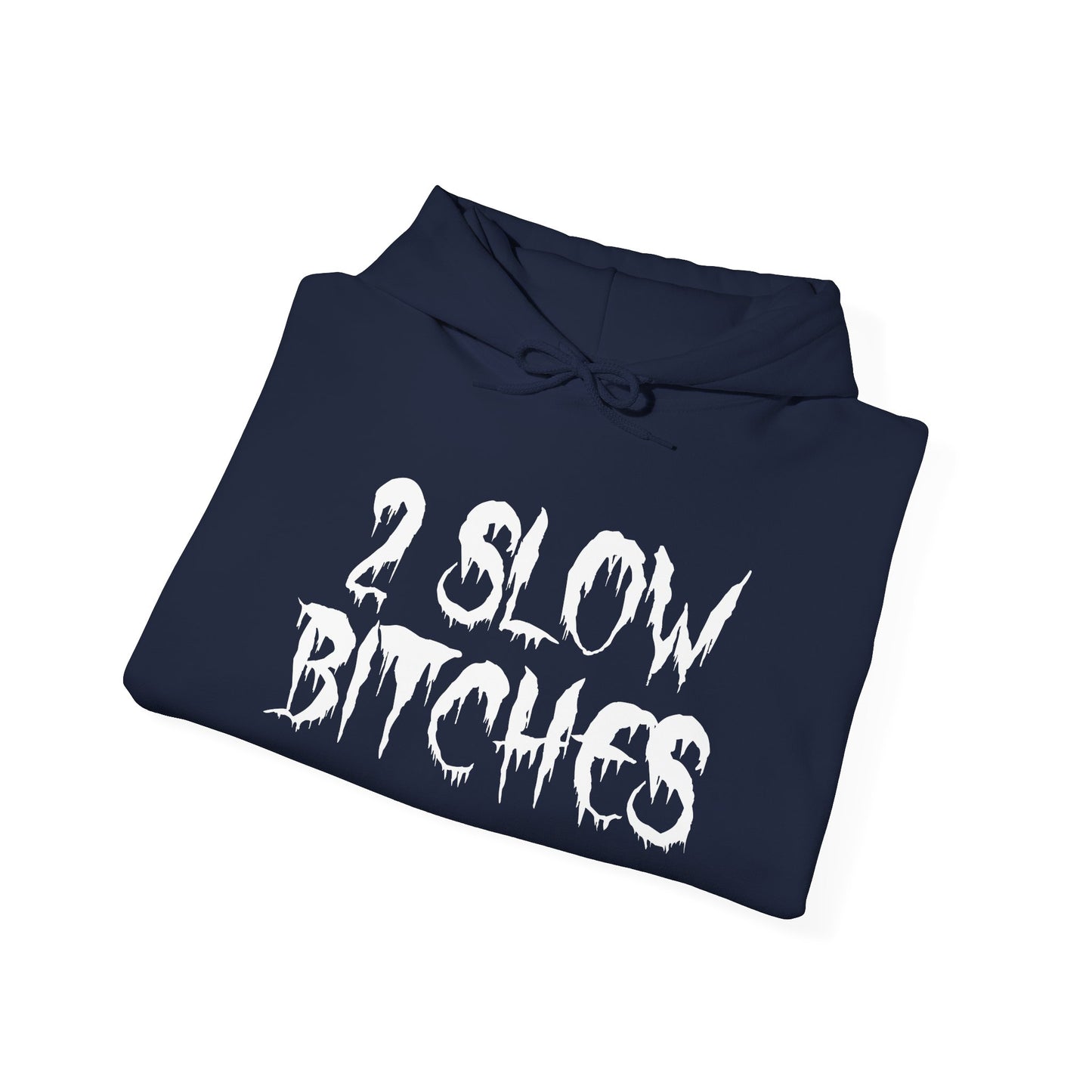 '2 SLOW Bitches / Open Na Noor'—Graphic Hoodie
